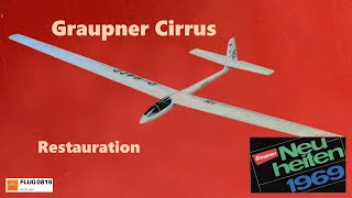 Graupner Cirrus Restauration und Erstflug