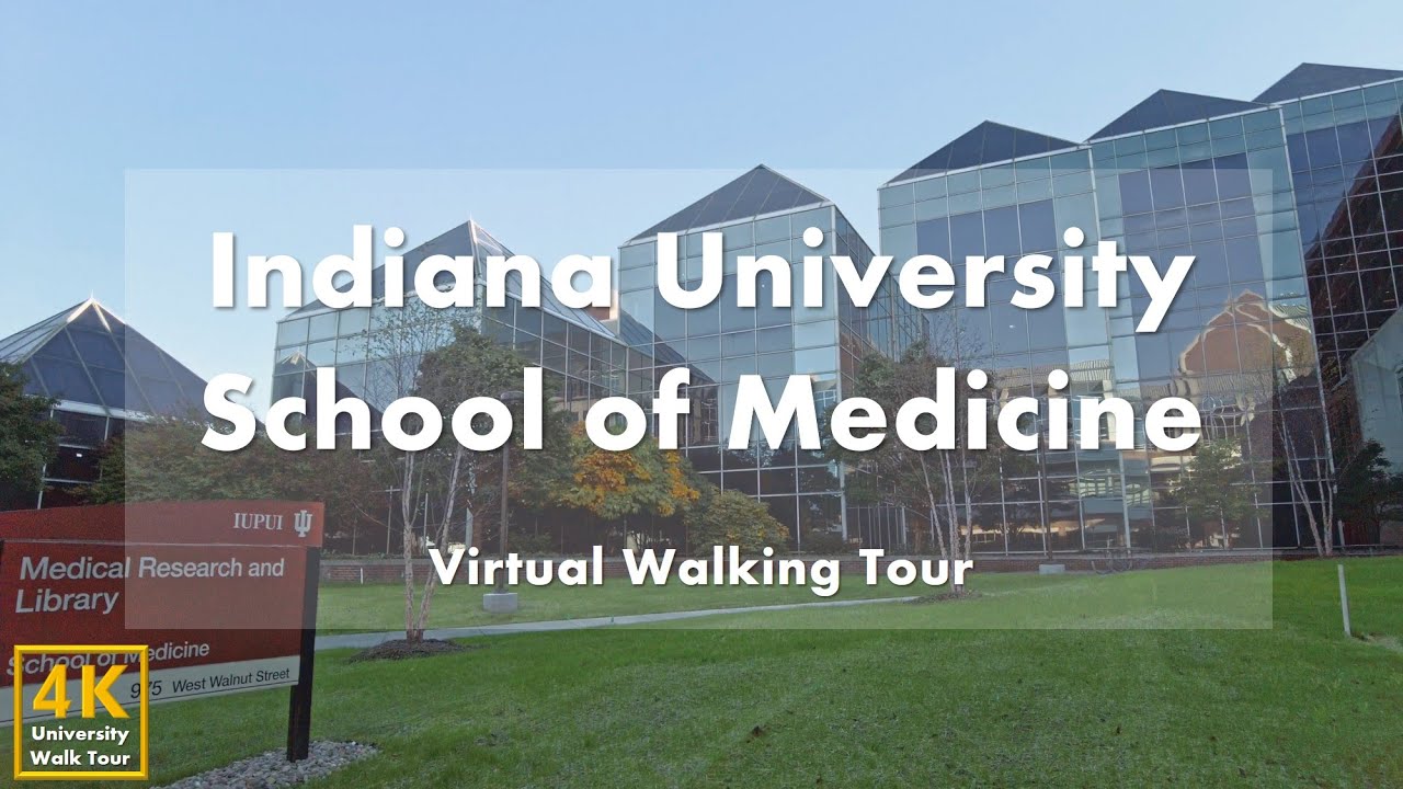 Indiana University School Of Medicine - Virtual Walking Tour [4k 60fps ...