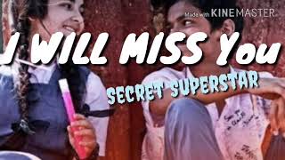 I Will Miss You || Secret Superstar || Kushal Chokshi || SONGS WORLD ||