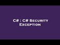 C# : C# Security Exception