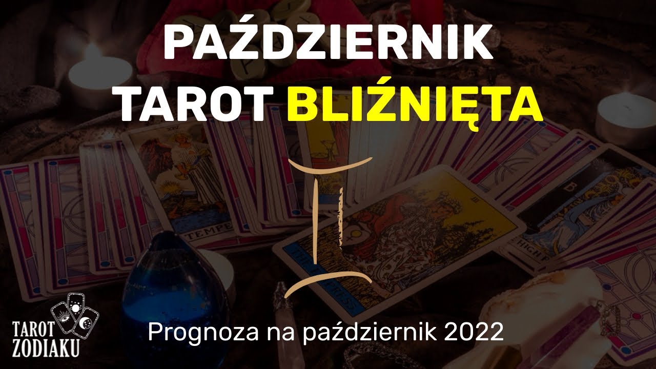 TAROT BLIŹNIĘTA - PAŹDZIERNIK 2022 - YouTube