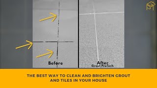 The Best Way to Clean and Brighten Grout and Tiles In Your House | Grout Protech