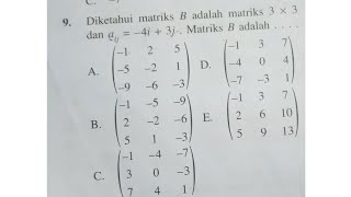 ANGGOTA MATRIKS | Diketahui matriks B adalah matriks 3x3 dan aij = -4i + 3j. Matriks B adalah ....