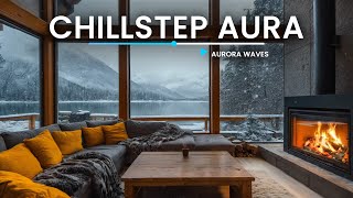 Chillstep Aura - Calm and Centered Vibes