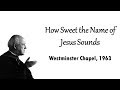 How Sweet the Name of Jesus Sounds