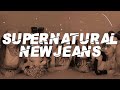 NewJeans - Supernatural (Lyrics)