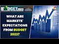 What Are Markets' Expectations From Union Budget 2023? Experts Share Their Views | Union Budget 2023