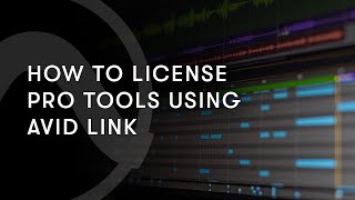 How to License Pro Tools using Avid Link