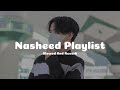 (Nasheeds Playlist) Muhammad Al Muqit Nasheed |Spedup+Slowed & reverb | Arabic Nasheed without music