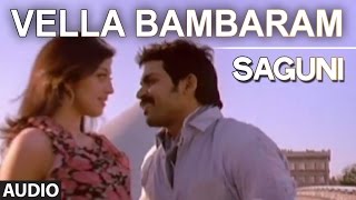 Vella Bambaram Full Audio Song | Saguni | Karthi, Pranitha