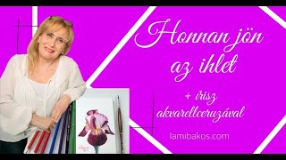 Honnan jön az ihlet? - gondolatok az akvarellceruza mellől