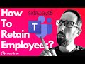 How To Retain Employees? Listen To Their Ideas