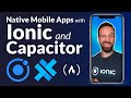 Ionic & Capacitor for Building Native Mobile Apps – Full Course for Beginners