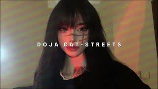 Doja Cat - Streets (slowed + reverb)