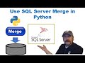 Master SQL with Python: Lesson 13 -  Maintaining Data in SQL Server using Merge