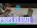 ReactJS Basics: Props vs State