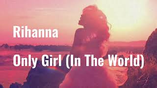 【和訳】Only Girl (In The World) - Rihanna