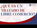 ¿Qué es un Tratado de Libre Comercio?