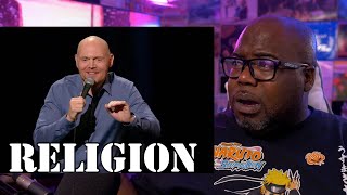 IM QUESTIONING MYSELF NOW!! Bill Burr - Religious people Arent REAL