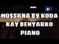 Hossana by KODA  piano cover with intro played. How to play ghanaian praise on piano by Kay Benyarko