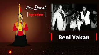 Ata DURAK- Beni Yakan [ İÇERDEN © 2020 TOHUM Müzik ]  | Nesimi Çimen |