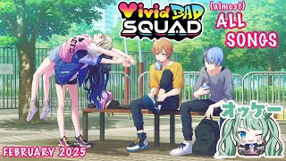 [FEBRUARY 2025] Vivid BAD SQUAD (almost) All Songs