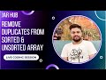 Remove Duplicates from Sorted as well as Unsorted Array in Java