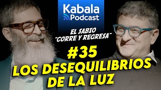 Los Desequilibrios de la Luz y el Camino hacia la ARMONÍA INTERIOR | Kabala Podcast