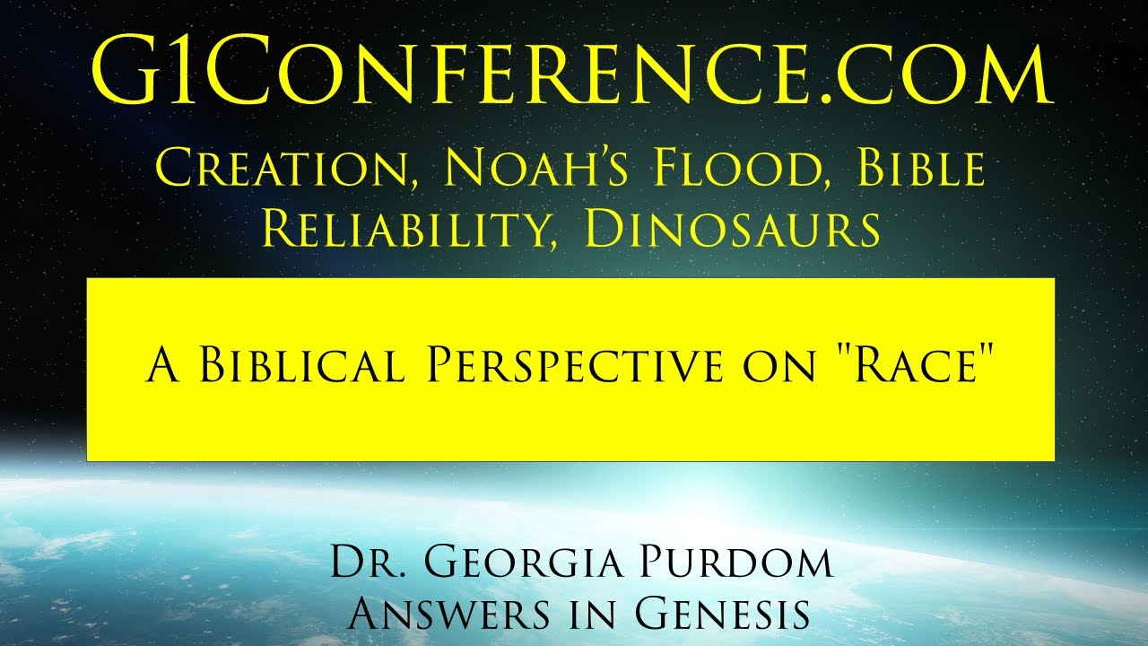 G1 Conference Session 3: Dr. Georgia Purdom "A Biblical Perspective On ...