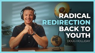 Radical Redirection Back to What Matters with Doug Holliday // The Greg Stier Youth Ministry Podcast