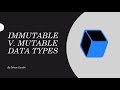 Python Tutorial Week 2: Mutable V. Immutable Data Types