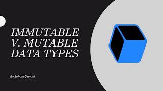 Python Tutorial Week 2: Mutable V. Immutable Data Types