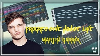 How to make a Progressive House like Martin Garrix [FL STUDIO TUTORIAL]