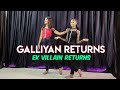 Galliyan Returns | Ek Villain Returns | John, Disha | Teri Galiyan Galiya Teri Galiyan | Dance Cover