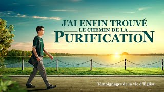 Témoignage évangélique « J’ai enfin trouvé le chemin de la purification »