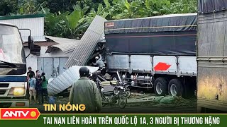 Tai nạn liên hoàn khiến nhà dân đổ sập, 3 người bị thương nặng ở Khánh Hoà | ANTV