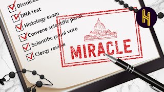 The Massively Bureaucratic System for Confirming a “Miracle”