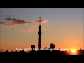 美しい東京の風景　tokyo sky tree　タイムラプスムービー