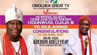 HISTORICAL VISIT OF OONI ULE IFE TO OKA AKOKO.