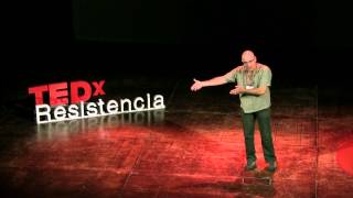 Volver a empezar: Luis Gimenez - TEDxResistencia