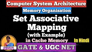 L-3.12 Set Associative Mapping in Cache Memory | Cache Mapping | Memory Organisation| COA | CSA