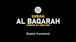 Surah Al Baqarah - Ahmad Al-Shalabi [ 002 ] I Beautiful Quran Recitation .