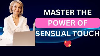 The Art of Sensual Touch and Massage: