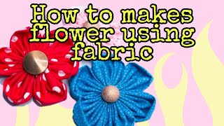 How to make the flowers using fabric|DIY flowers