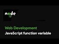 Master Node JS : JavaScript function variable - Web Development