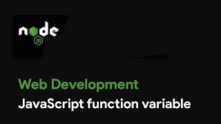 Master Node JS : JavaScript function variable - Web Development
