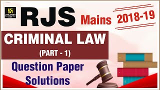 RJS 2018-19 | Question Paper Solutions | Criminal Law | Part -1 | By Tansukh Sir