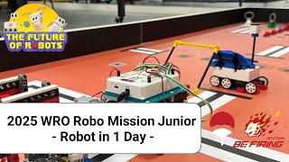 2025 WRO Robo Mission Junior - Robot in 1 Day