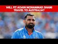 Will fit again Mohammad Shami Travel to Australia? | BGT 2024-25