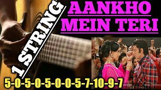 Aankhon Mein Teri On Single String | Om Shanti Om | aakho mein teri Guitar Tutorial | Guitar Tabs